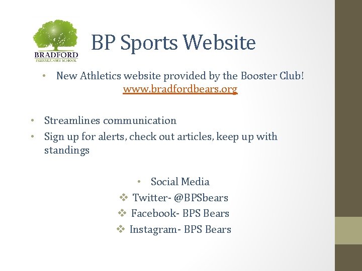 BP Sports Website • New Athletics website provided by the Booster Club! www. bradfordbears.