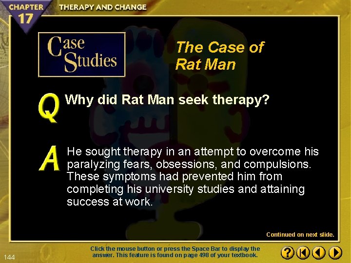 The Case of Rat Man Why did Rat Man seek therapy? He sought therapy