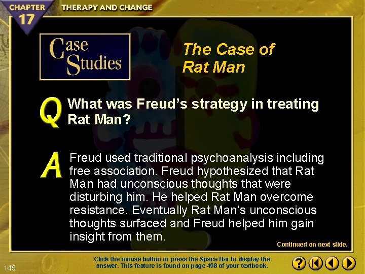 The Case of Rat Man What was Freud’s strategy in treating Rat Man? Freud