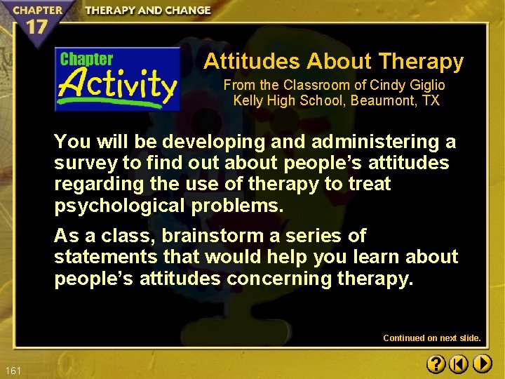 Attitudes About Therapy From the Classroom of Cindy Giglio Kelly High School, Beaumont, TX