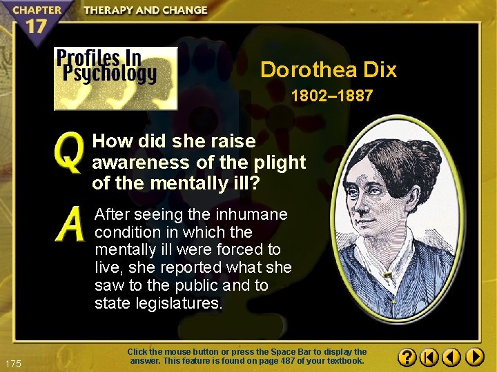 Dorothea Dix 1802– 1887 How did she raise awareness of the plight of the