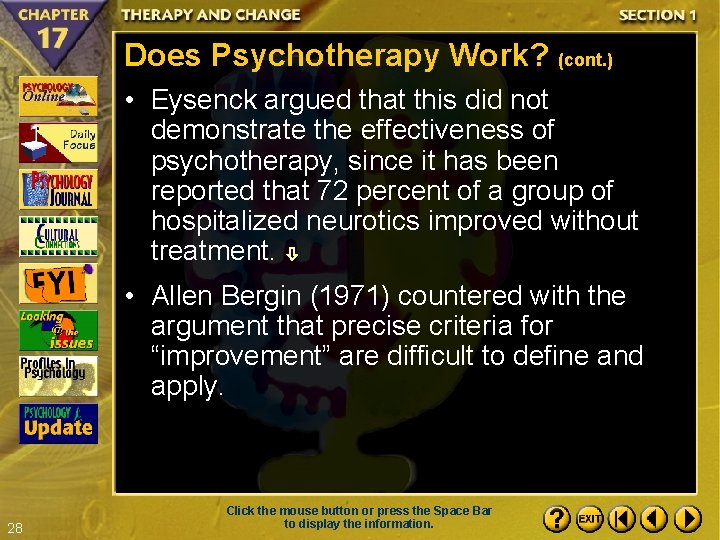 Does Psychotherapy Work? (cont. ) • Eysenck argued that this did not demonstrate the