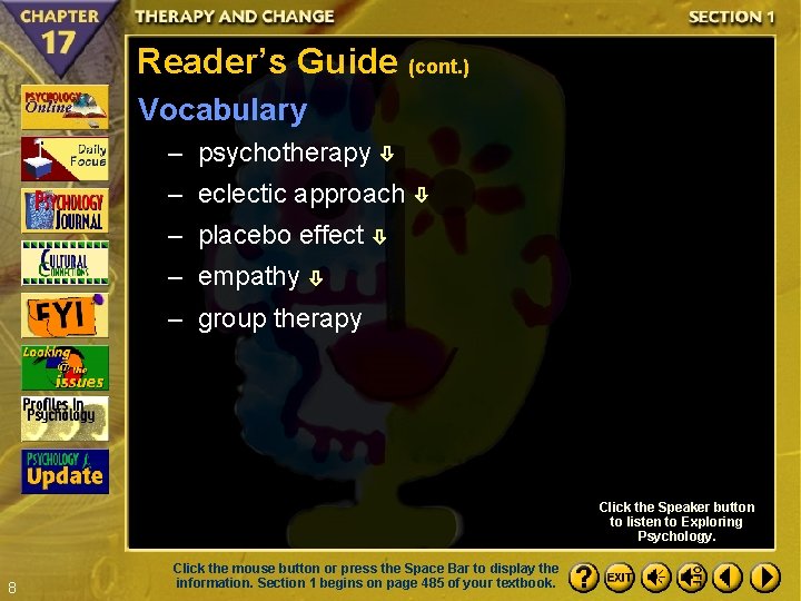 Reader’s Guide (cont. ) Vocabulary – psychotherapy – eclectic approach – placebo effect –