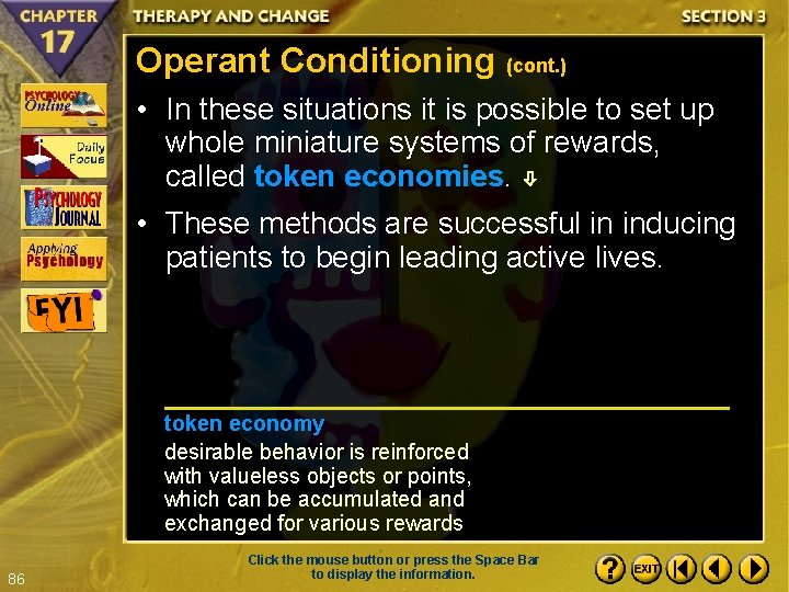 Operant Conditioning (cont. ) • In these situations it is possible to set up