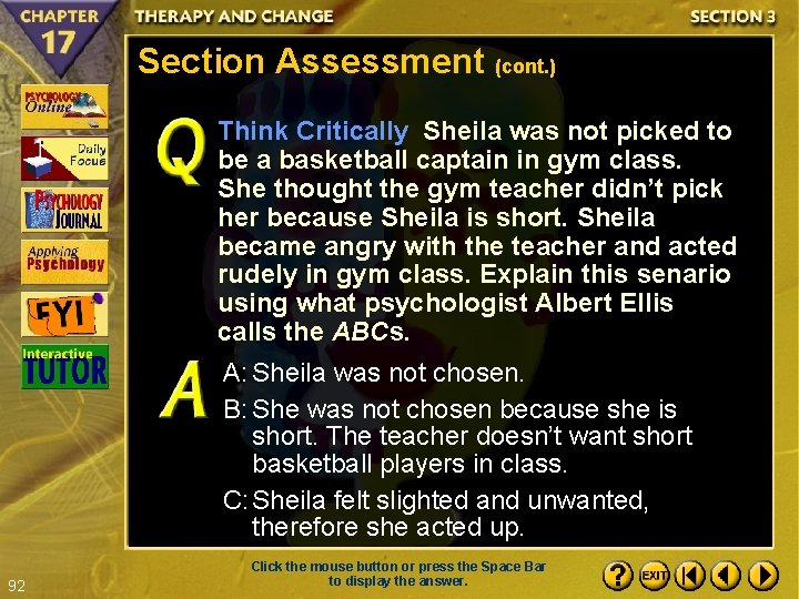 Section Assessment (cont. ) Think Critically Sheila was not picked to be a basketball