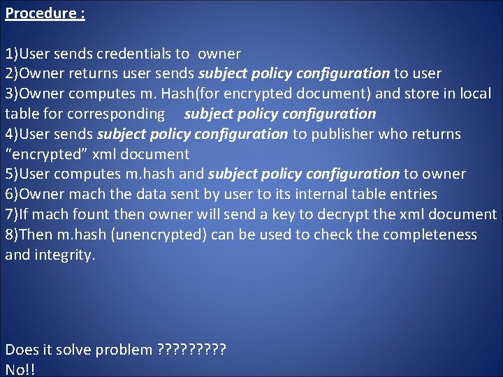 Procedure : 1)User sends credentials to owner 2)Owner returns user sends subject policy configuration