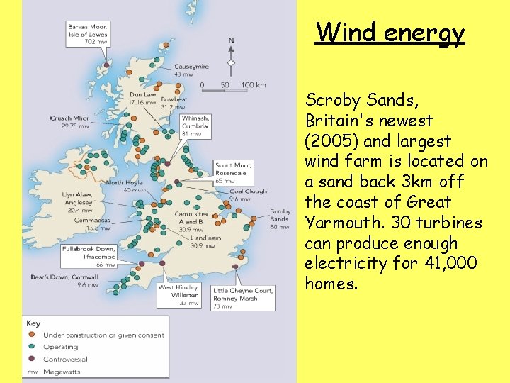 Wind energy Scroby Sands, Britain's newest (2005) and largest wind farm is located on