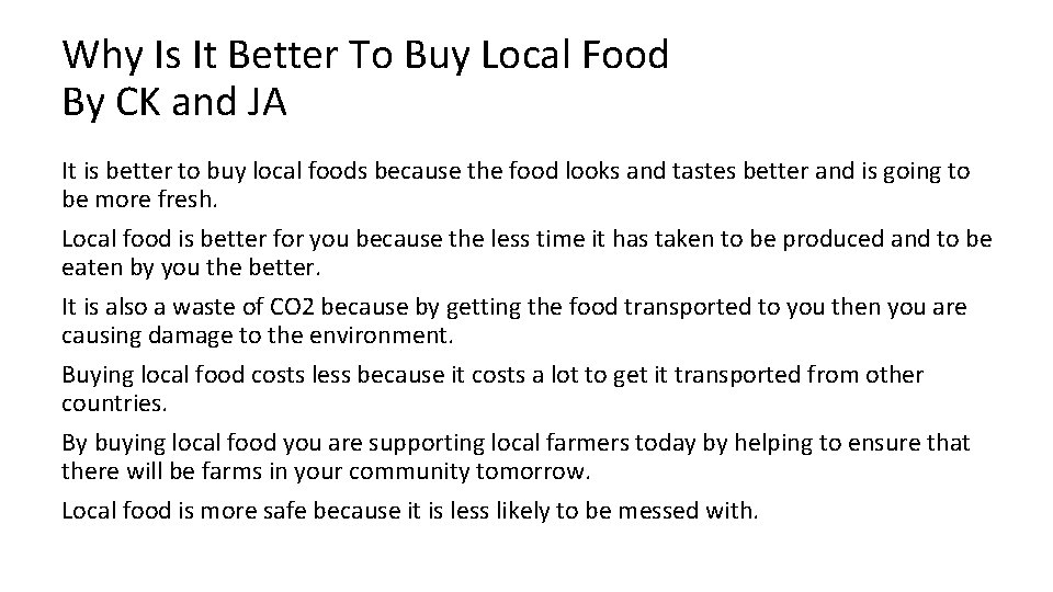 Why Is It Better To Buy Local Food By CK and JA It is