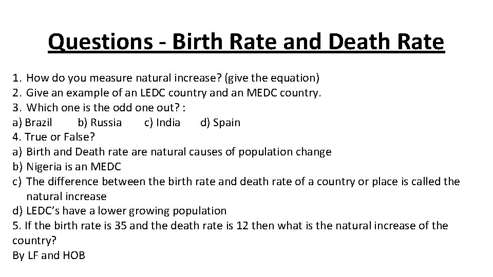 Questions - Birth Rate and Death Rate 1. How do you measure natural increase?