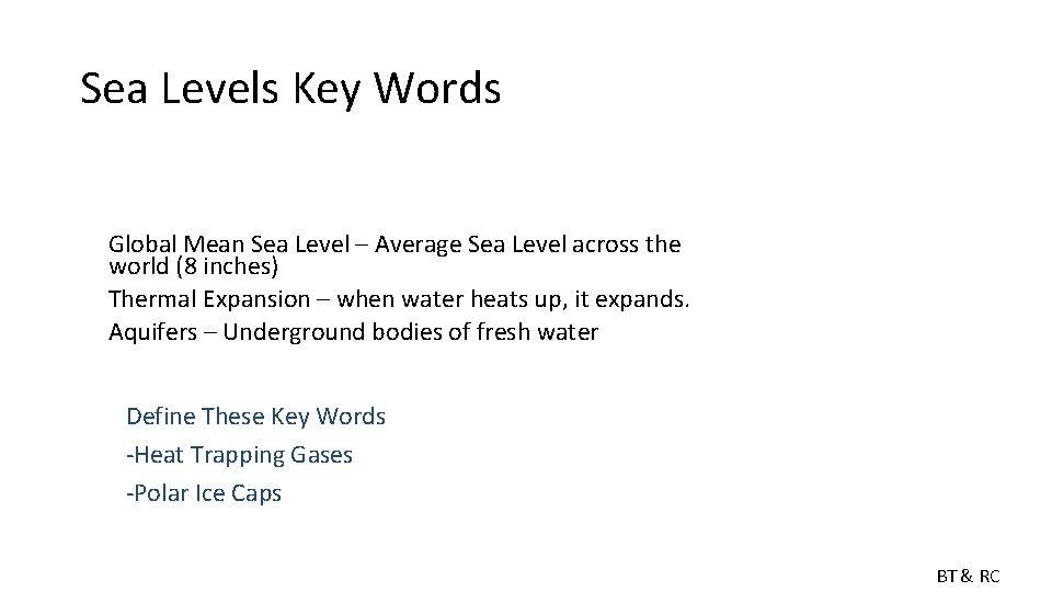 Sea Levels Key Words Global Mean Sea Level – Average Sea Level across the