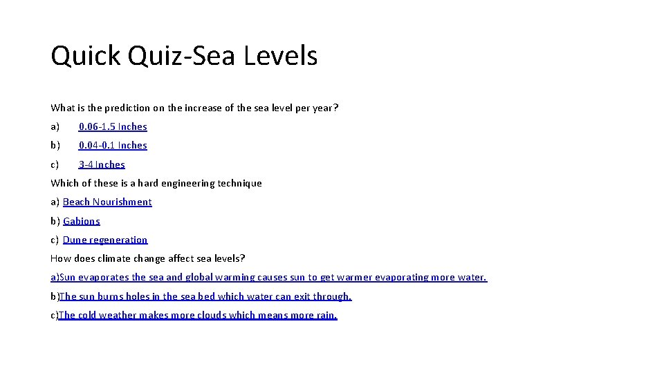 Quick Quiz-Sea Levels What is the prediction on the increase of the sea level