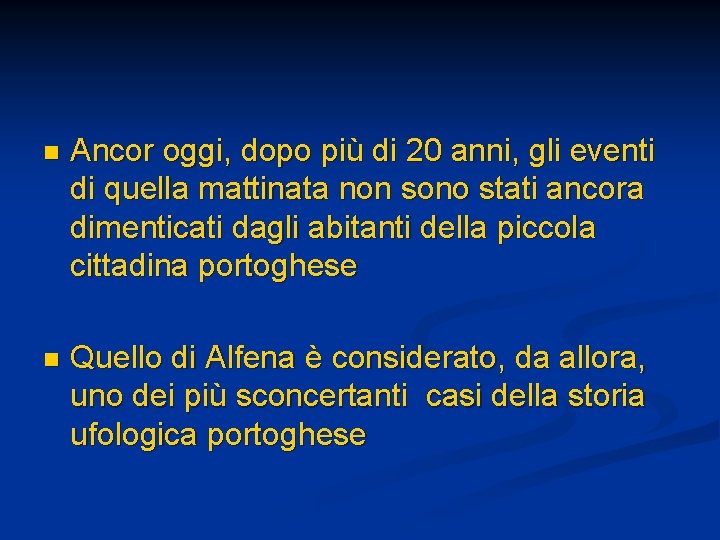 n Ancor oggi, dopo più di 20 anni, gli eventi di quella mattinata non