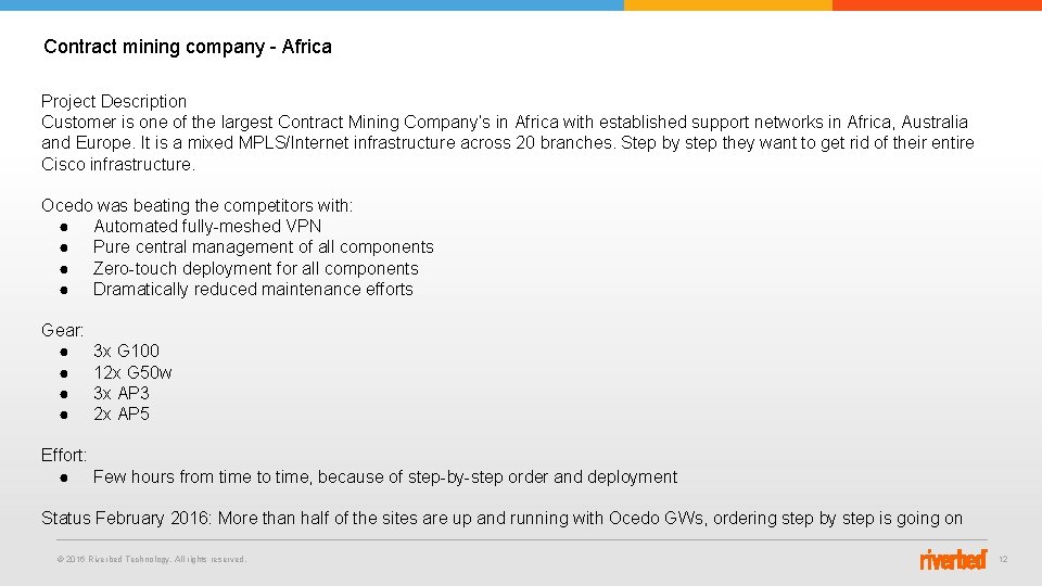 Contract mining company - Africa Project Description Customer is one of the largest Contract