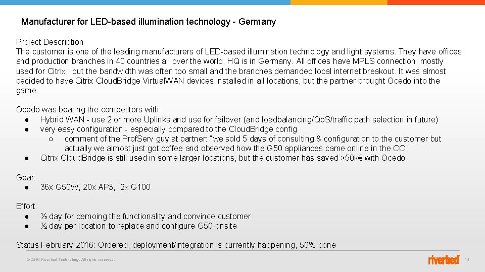  Manufacturer for LED-based illumination technology - Germany Project Description The customer is one