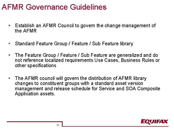 AFMR Governance Guidelines • Establish an AFMR Council to govern the change management of