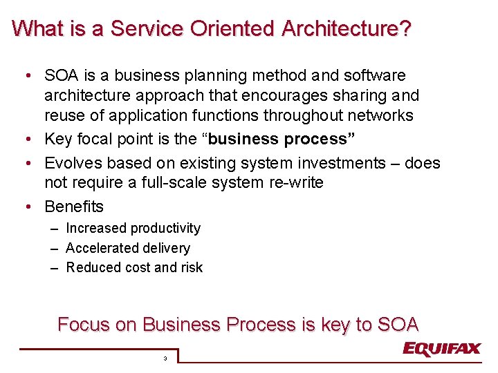 What is a Service Oriented Architecture? • SOA is a business planning method and