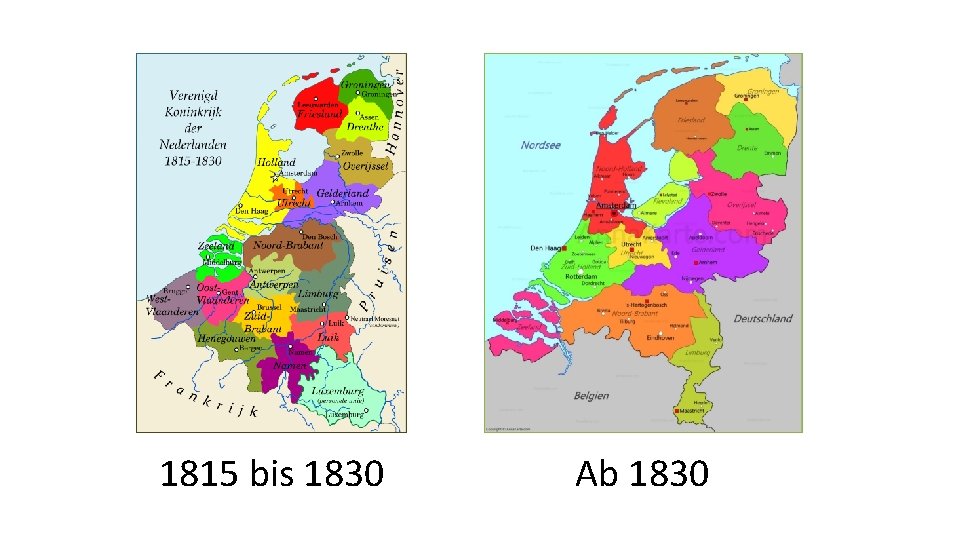 1815 bis 1830 Ab 1830 
