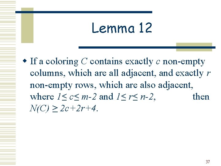 Lemma 12 w If a coloring C contains exactly c non-empty columns, which are