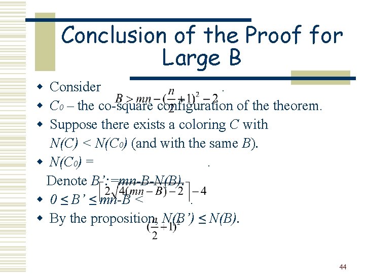 Conclusion of the Proof for Large B w Consider. w C 0 – the