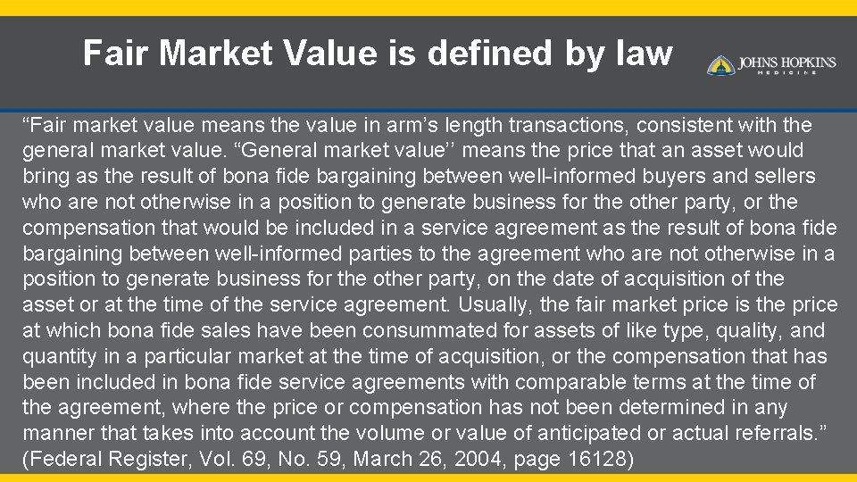 Fair Market Value is defined by law “Fair market value means the value in