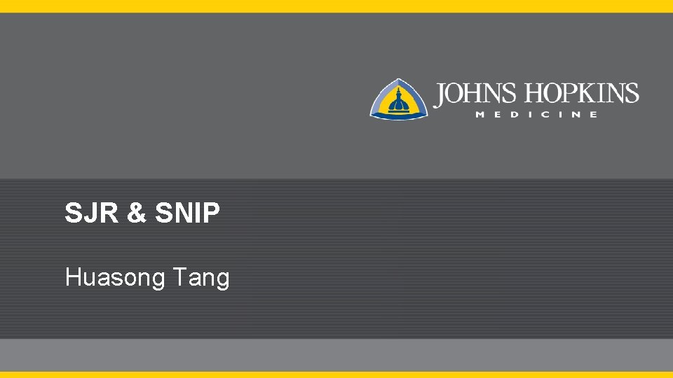 SJR & SNIP Huasong Tang 