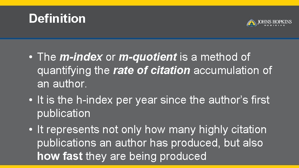 Definition • The m-index or m-quotient is a method of quantifying the rate of