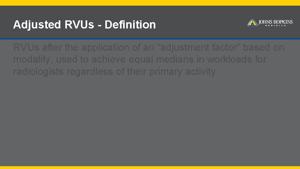 Adjusted RVUs - Definition RVUs after the application of an “adjustment factor” based on
