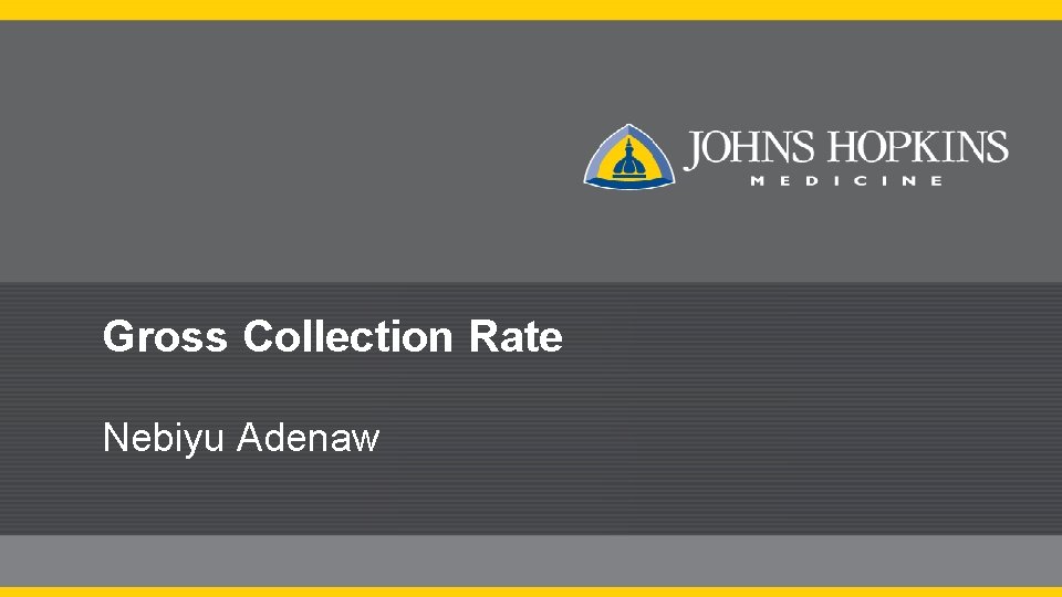 Gross Collection Rate Nebiyu Adenaw 