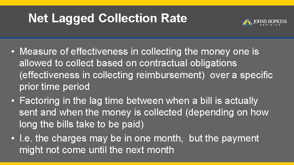 Net Lagged Collection Rate • Measure of effectiveness in collecting the money one is