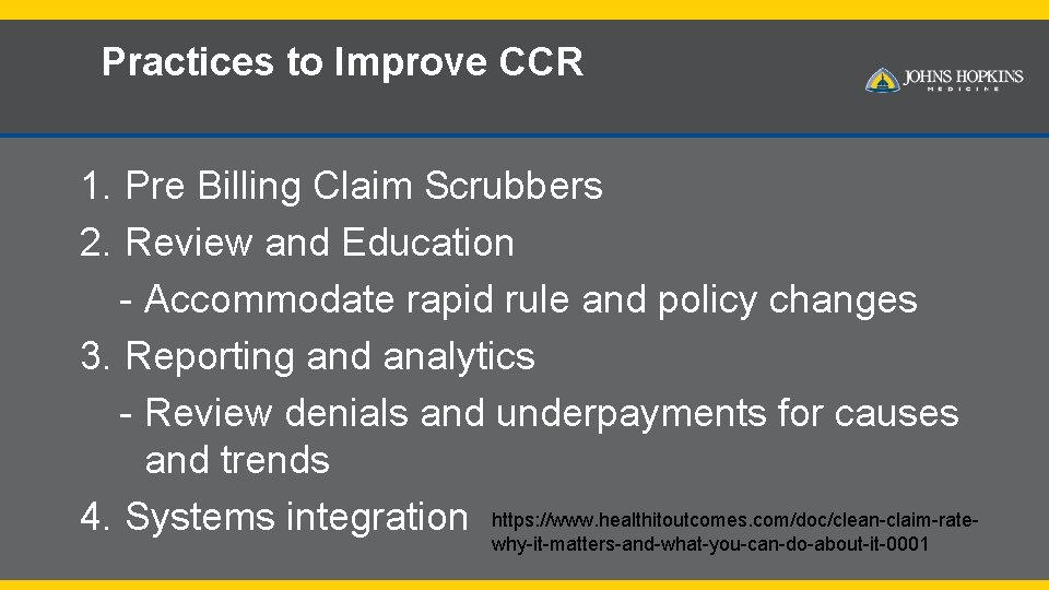 Practices to Improve CCR 1. Pre Billing Claim Scrubbers 2. Review and Education -