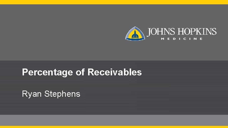 Percentage of Receivables Ryan Stephens 