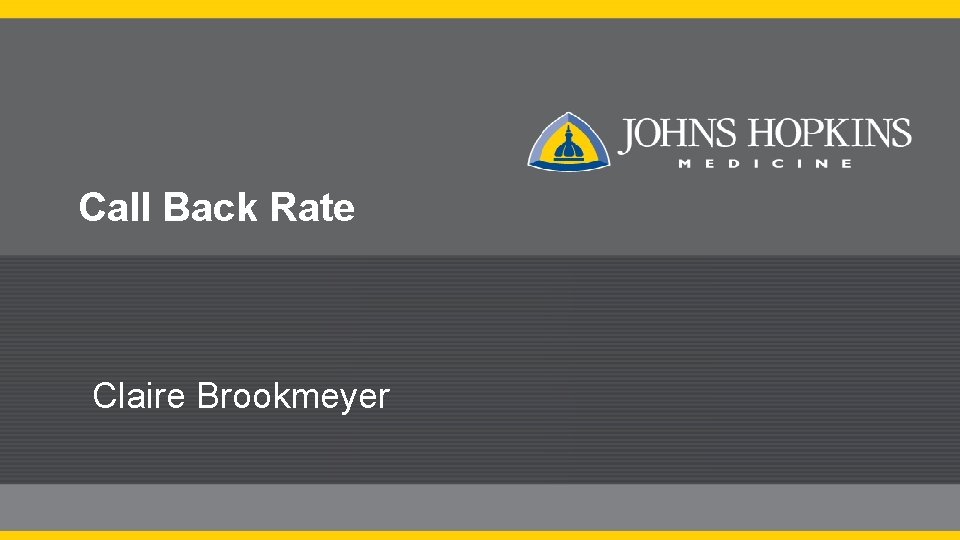Call Back Rate Claire Brookmeyer 