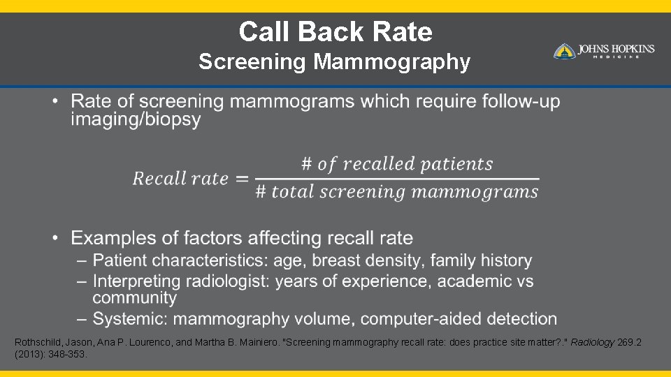 Call Back Rate Screening Mammography • Rothschild, Jason, Ana P. Lourenco, and Martha B.