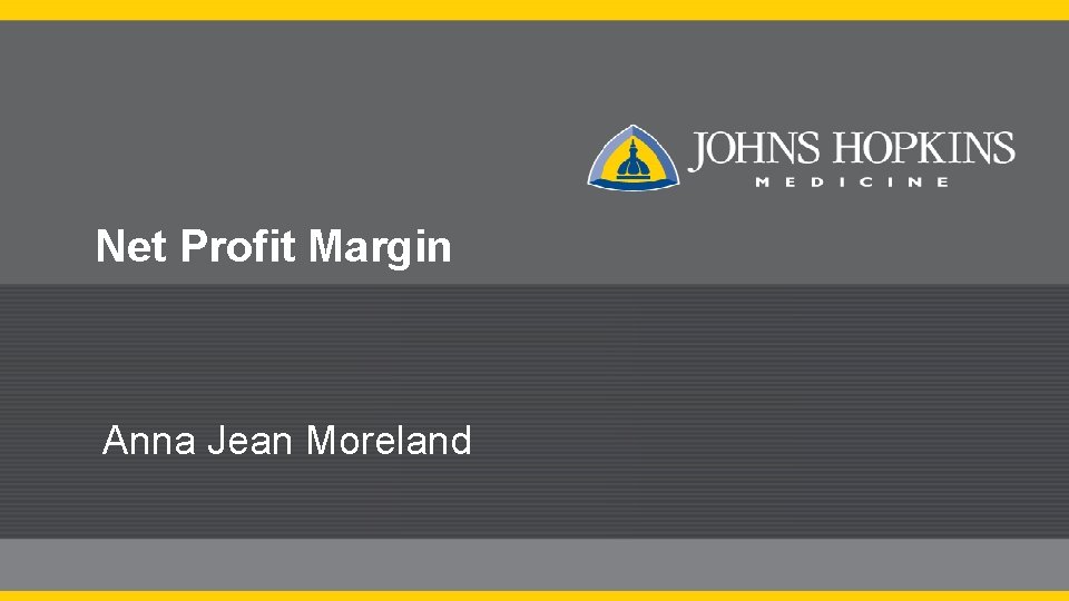 Net Profit Margin Anna Jean Moreland 