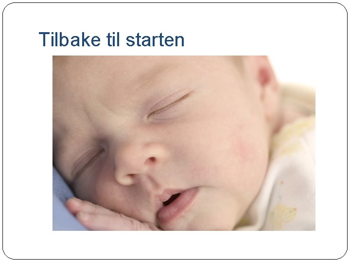 Tilbake til starten 