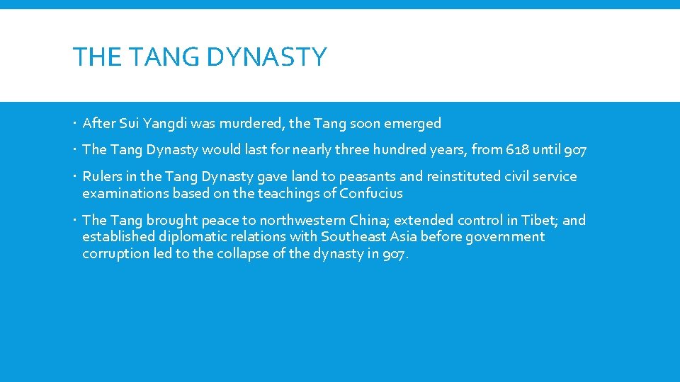 THE TANG DYNASTY After Sui Yangdi was murdered, the Tang soon emerged The Tang