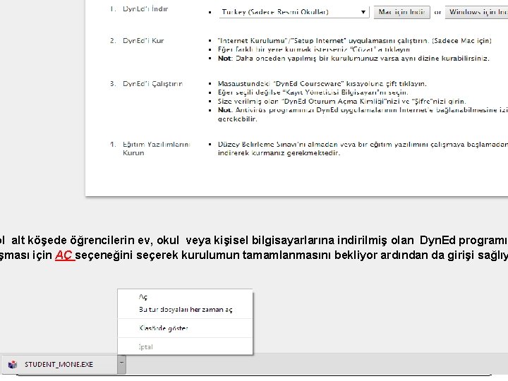 ol alt köşede öğrencilerin ev, okul veya kişisel bilgisayarlarına indirilmiş olan Dyn. Ed programın
