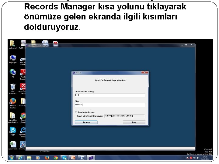 Records Manager kısa yolunu tıklayarak önümüze gelen ekranda ilgili kısımları dolduruyoruz. 