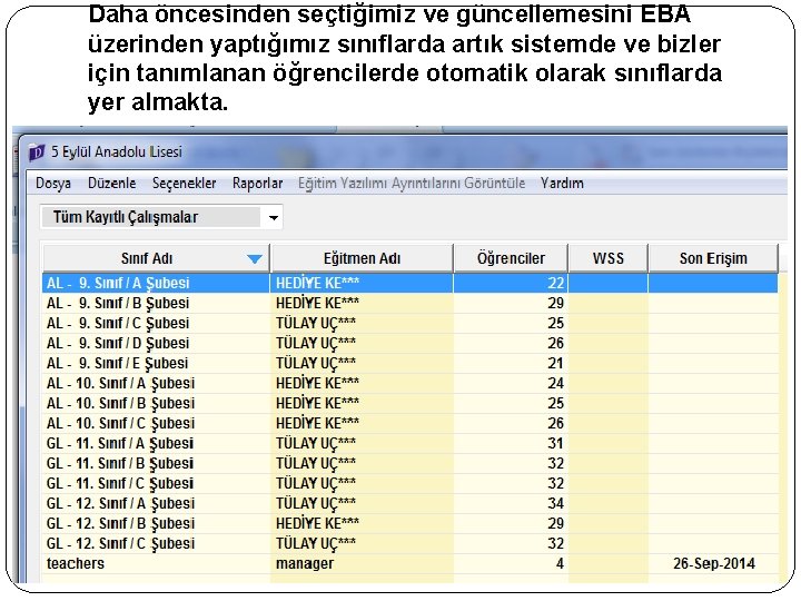 Daha öncesinden seçtiğimiz ve güncellemesini EBA üzerinden yaptığımız sınıflarda artık sistemde ve bizler için