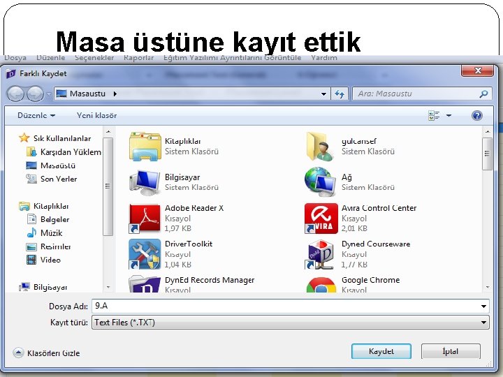 Masa üstüne kayıt ettik 