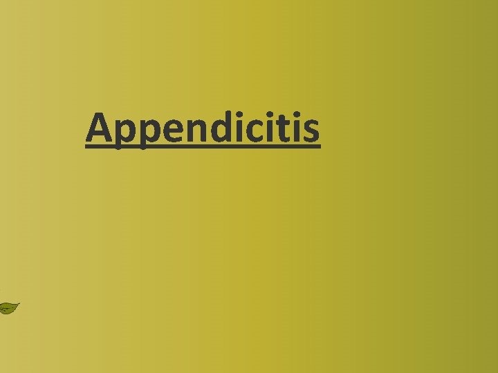 Appendicitis 