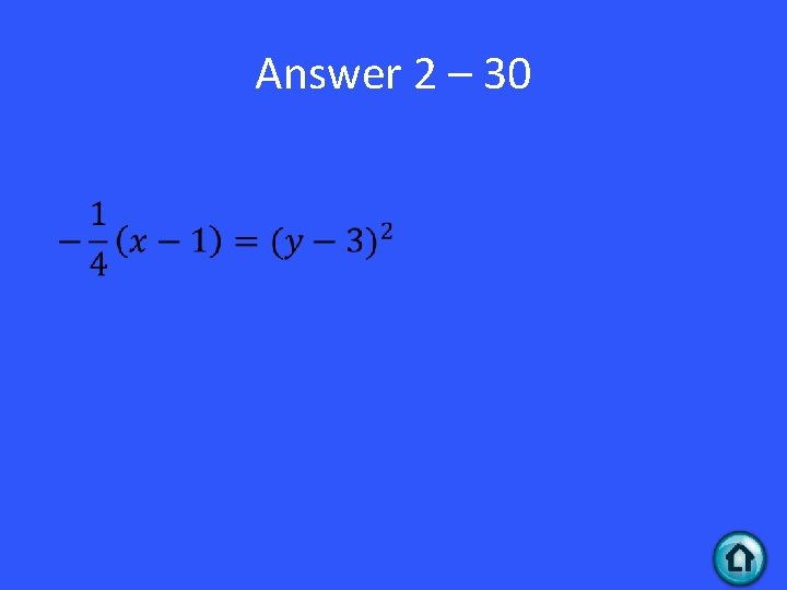 Answer 2 – 30 