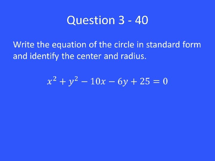 Question 3 - 40 • 