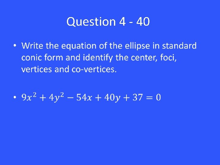Question 4 - 40 • 
