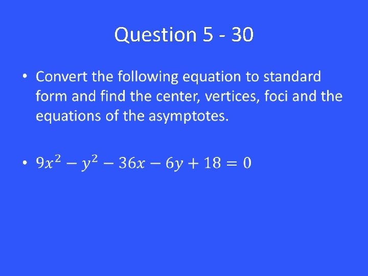 Question 5 - 30 • 