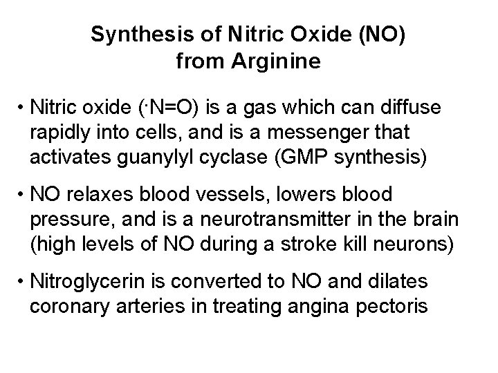 Synthesis of Nitric Oxide (NO) from Arginine • Nitric oxide (. N=O) is a