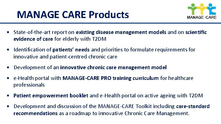 MANAGE CARE Products • State-of-the-art report on existing disease management models and on scientific