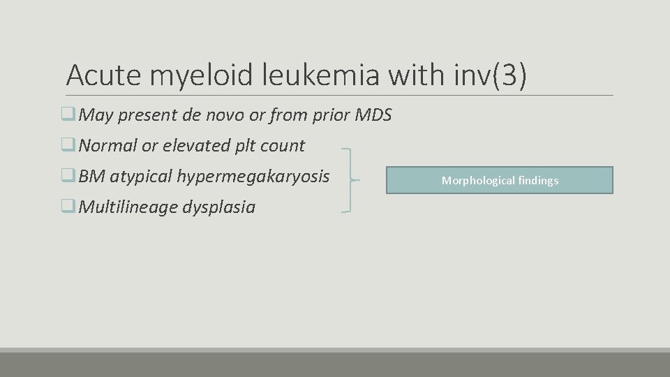 Acute myeloid leukemia with inv(3) q. May present de novo or from prior MDS