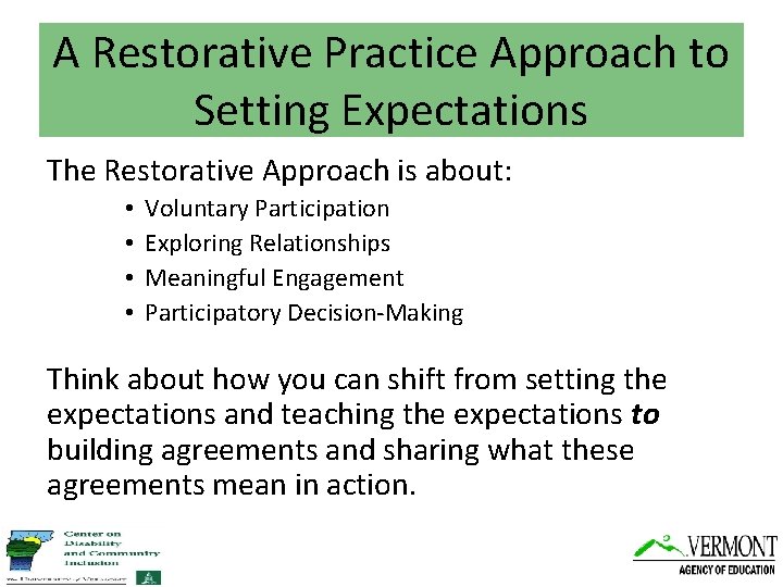 A Restorative Practice Approach to Setting Expectations The Restorative Approach is about: • •