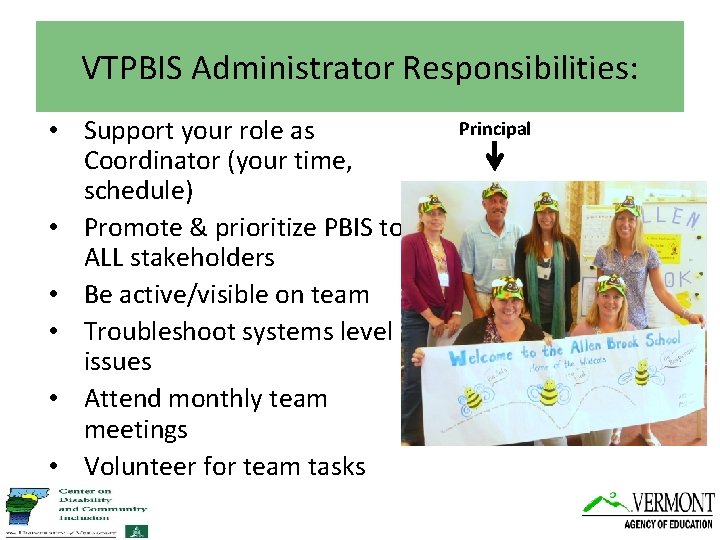 VTPBIS Administrator Responsibilities: • Support your role as Coordinator (your time, schedule) • Promote